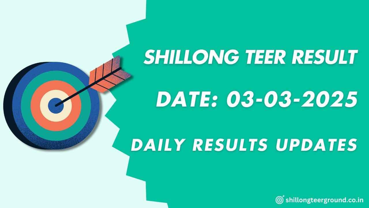 Shillong Teer Chart Result 03-03-2025