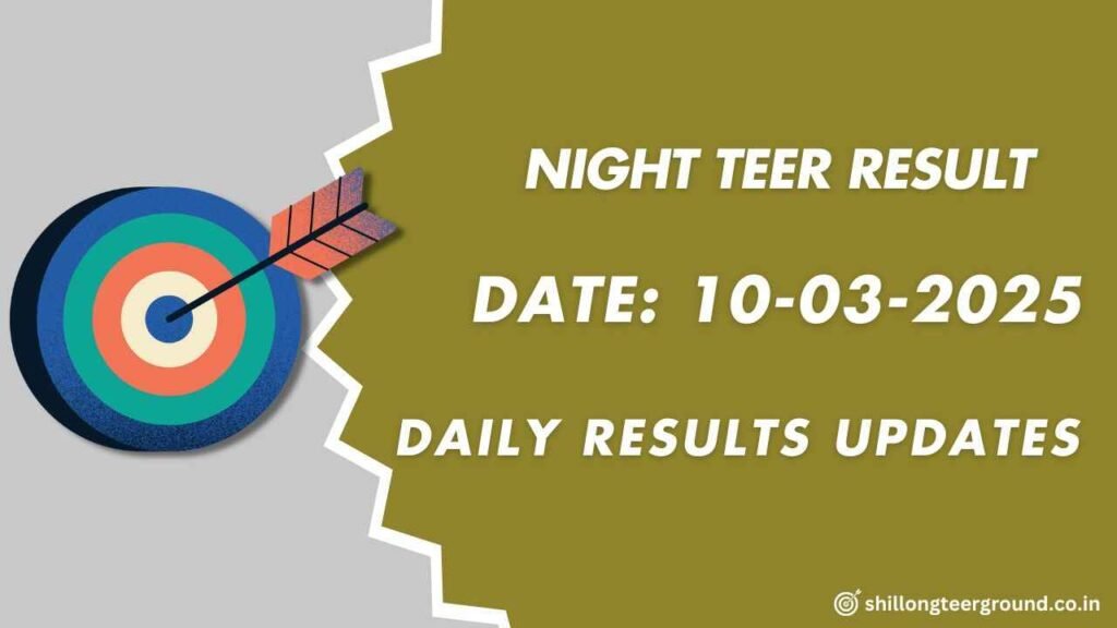 Shillong Night Teer Old Result 10-03-2025