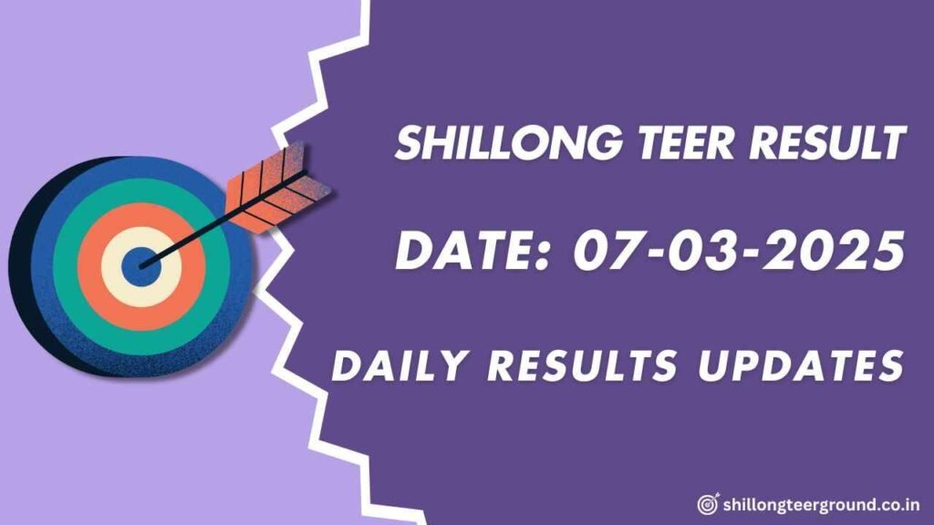 Shillong Teer Board Result 07-03-2025